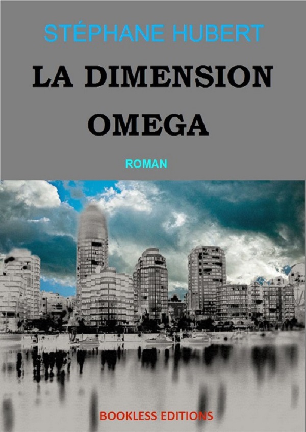 La dimension omega de Stéphane Hubert, auteur Bookless