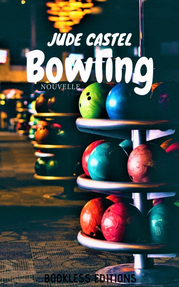 Bowling de Jude Castel, Bookless Editions