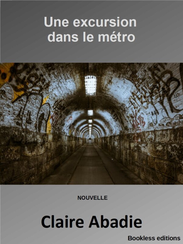Une excursion dans le métro de Claire Abadie, Bookless Editions
