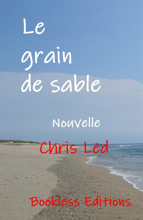 Le grain de sable de Chris Led, Bookless Editions