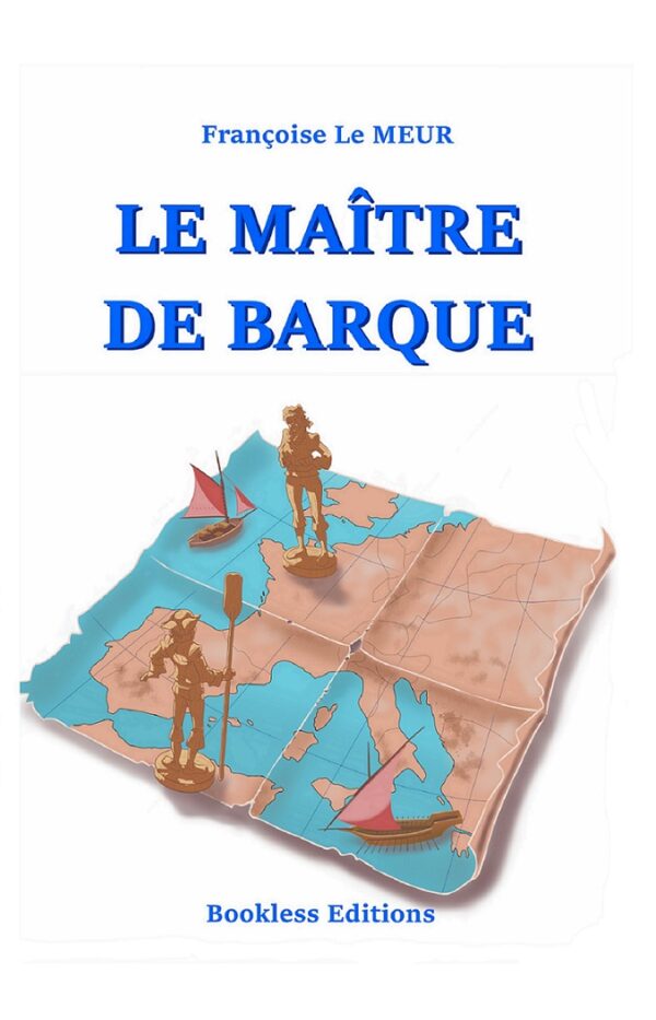 Le Maitre de barque de Françoise Le Meur, Bookless Editions