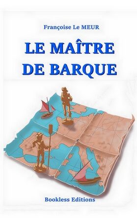 Le Maitre de barque de Françoise Le Meur, Bookless Editions