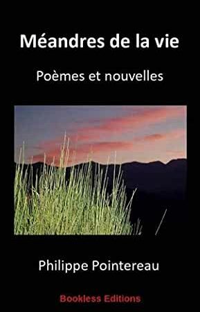 Méandres de la vie de Philippe Pointereau, Bookless Editions