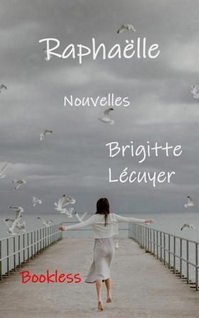 Raphaëlle de Brigitte Lécuyer, Bookless Editions