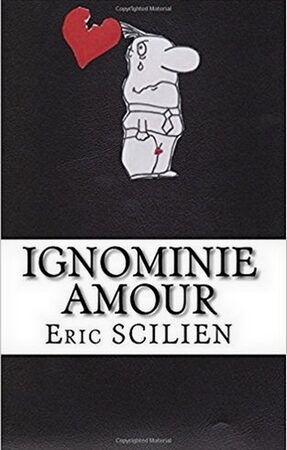 Ignominie amour - Eric Scilien - Bookless Editions