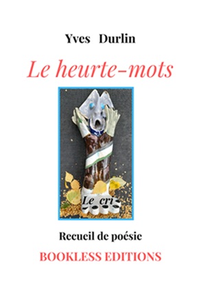 Le heurte-mots recueil de poésie - Yves Durlin - Bookless Editions