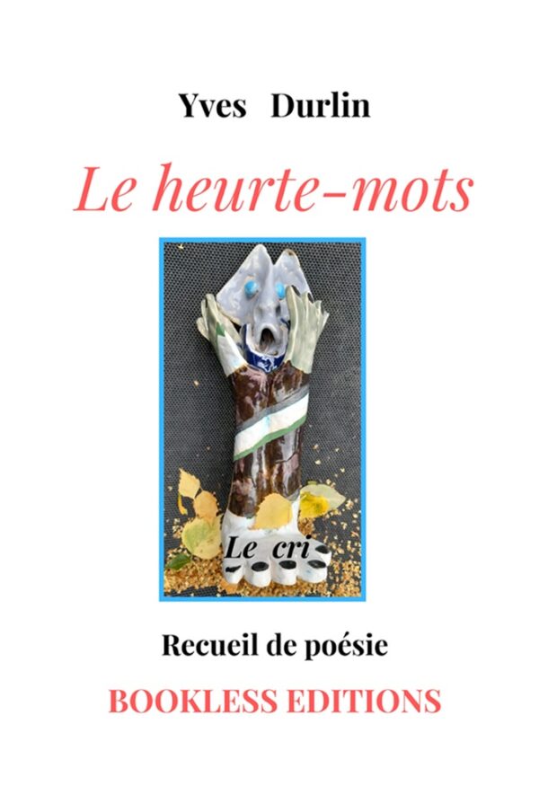 Le heurte-mots recueil de poésie - Yves Durlin - Bookless Editions